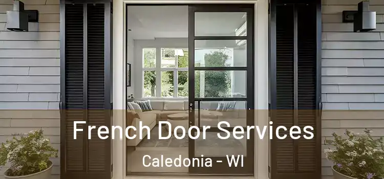  French Door Services Caledonia - WI