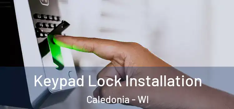  Keypad Lock Installation Caledonia - WI