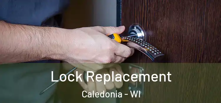  Lock Replacement Caledonia - WI