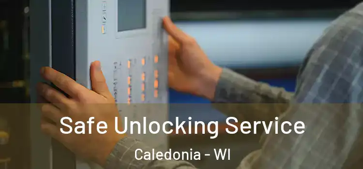 Safe Unlocking Service Caledonia - WI